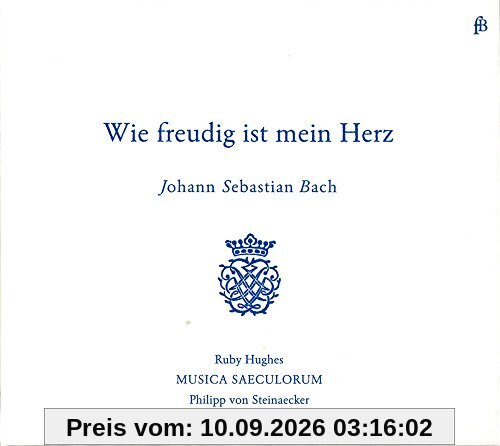 Bach: Wie freudig ist mein Herz