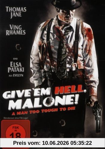 Give 'em Hell, Malone!