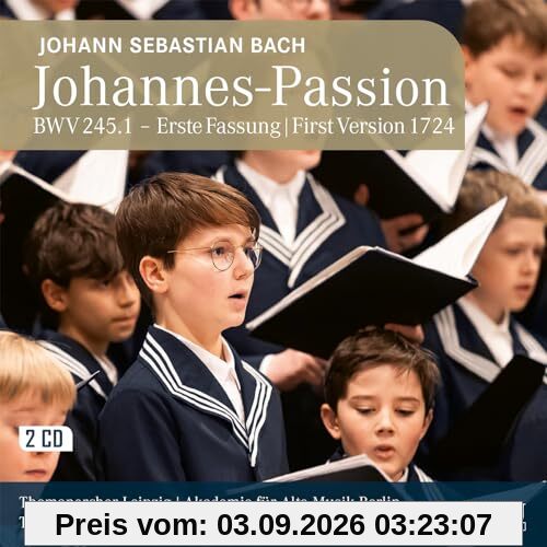 Johann Sebastian Bach: Johannes-Passion Bwv 245.1 (Erste Fassung 1724)