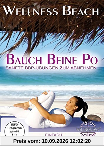 Wellness Beach: Bauch Beine Po - Sanfte BBP-Übungen zum Abnehmen