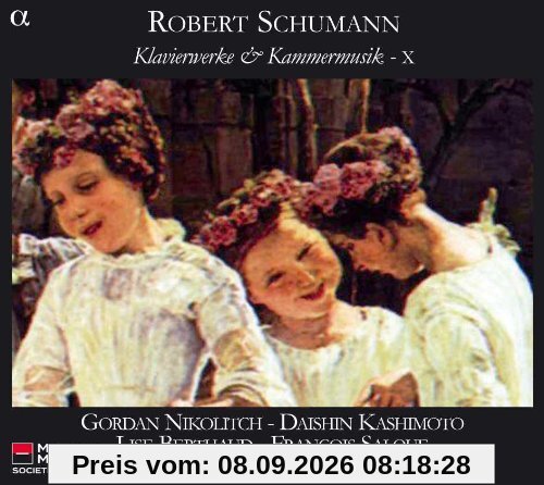 Schumann: Klavierwerke & Kammermusik Vol.10 - Klavierquintett Op.44/Klavierquartett Op.47
