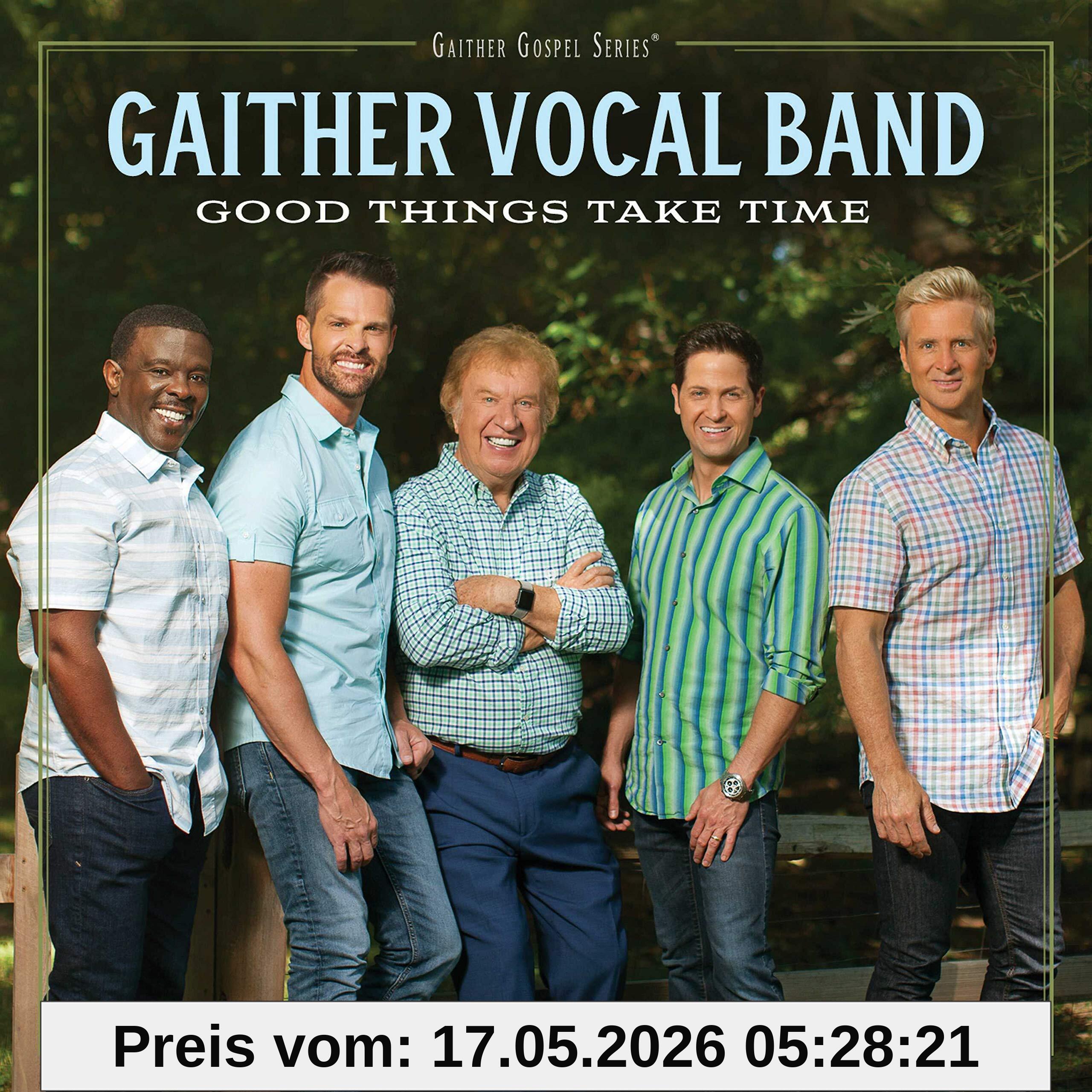 Gaither Vocal Band - Good Things Take Time