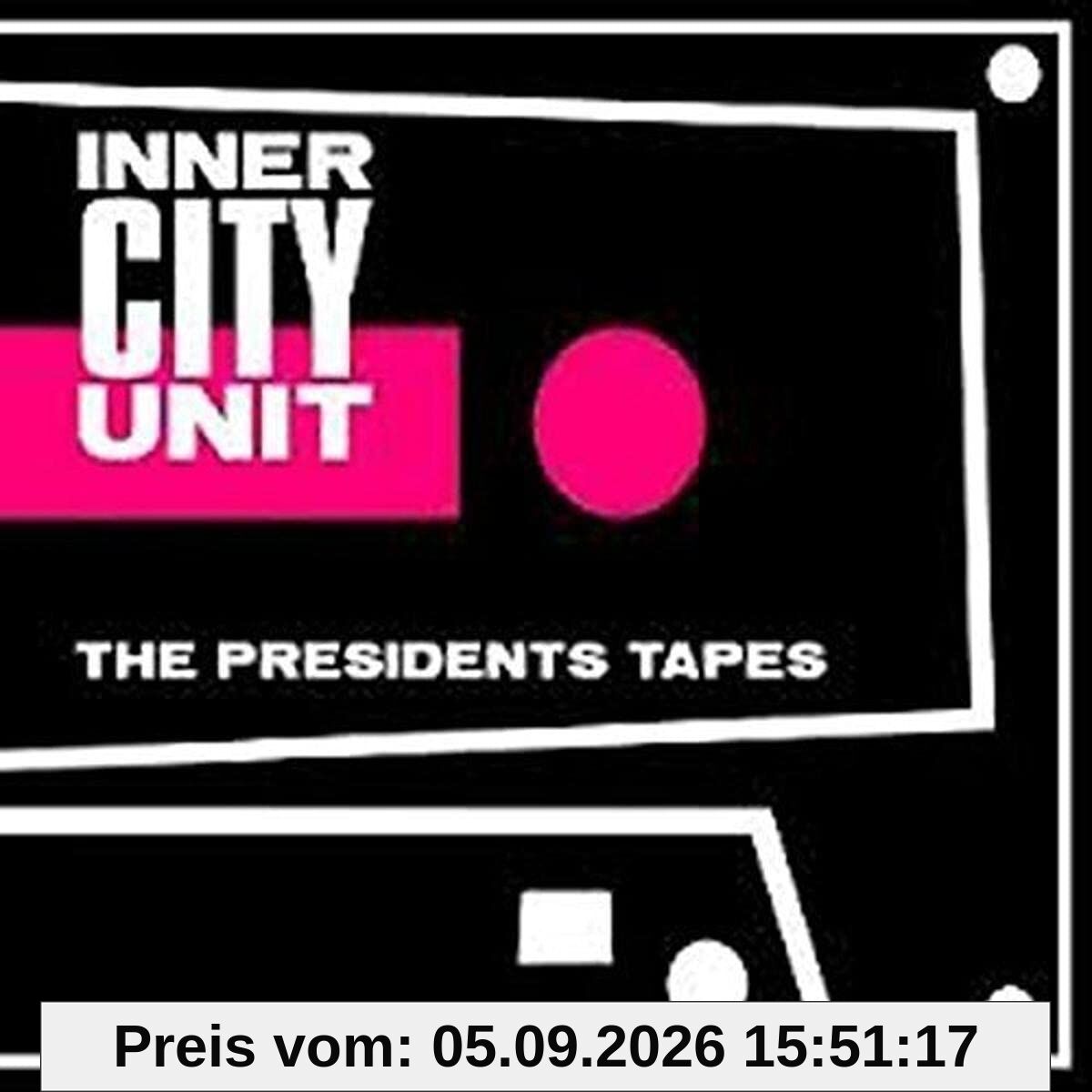 Inner City Unit - President's Tapes