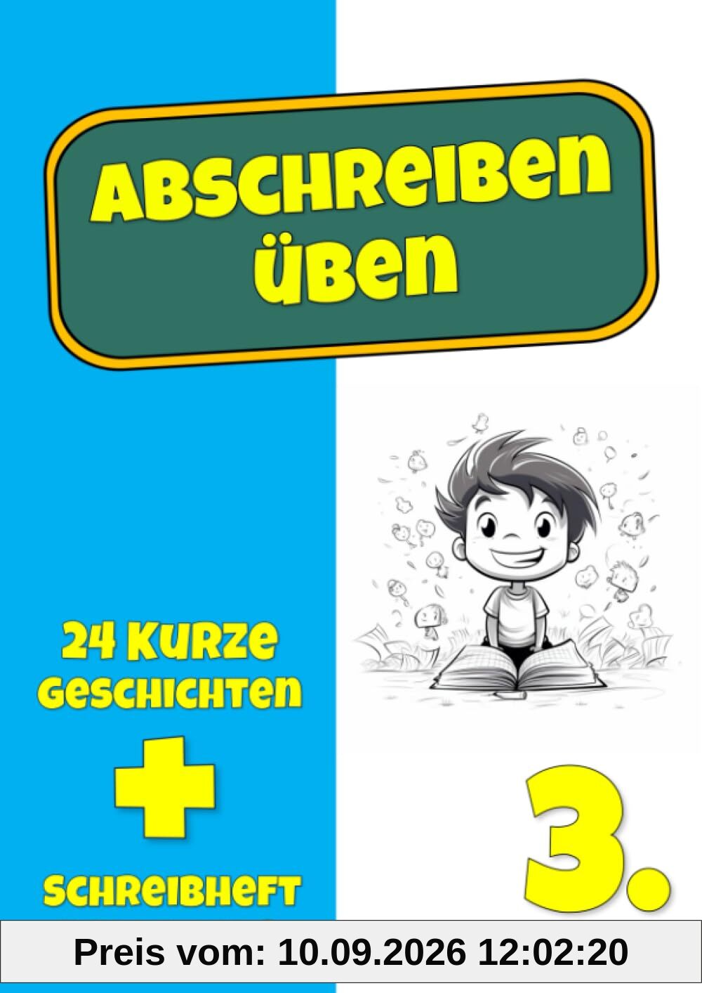 Abschreiben üben 3. Klasse: kurze Texte zum Abschreiben für die Klasse 3 – Abschreibtexte – Lineatur 3 – Deutsch Rechtschreibung 3. Schuljahr