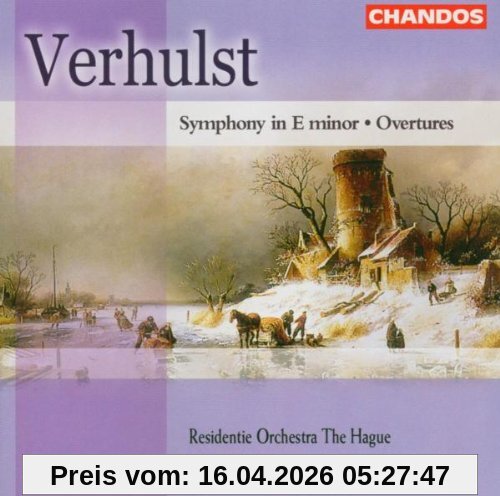 Johannes Verhulst: Sinfonie e-Moll / Ouvertüren