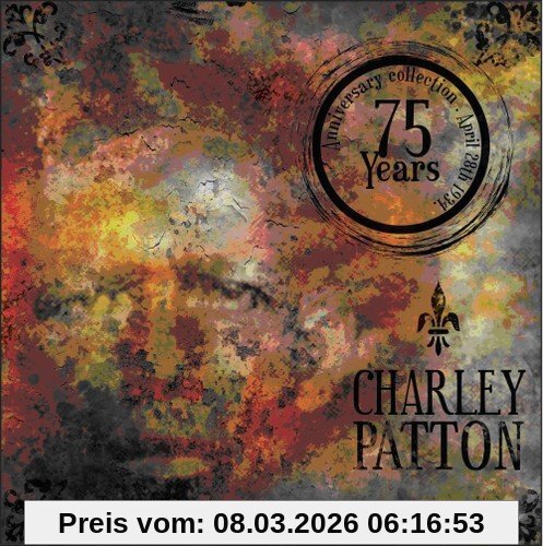 Various Charley Patton-75 Years Anniversary Collection