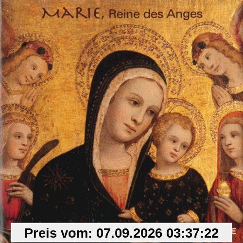 Marie,Reine des Anges (Mariengesänge)