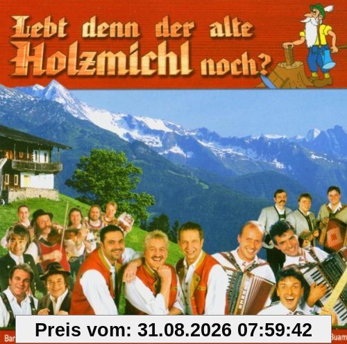 Lebt Denn der Alte Holzmichl N