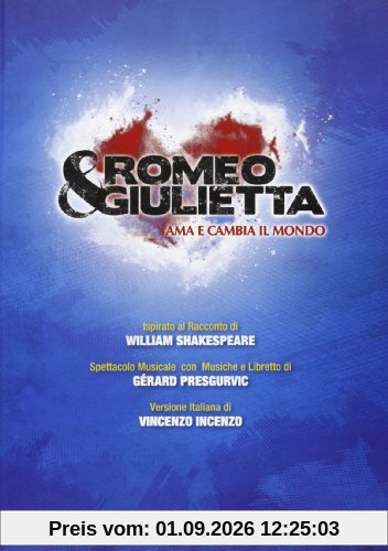 Romeo E Giulietta Ama E Cambia Il Mondo