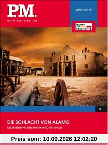 Amerikanische Union - die Schlacht von Alamo- P.M. Die Wissensedition