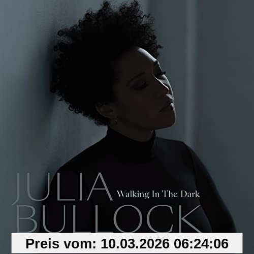 Julia Bullock Walking In The Dark