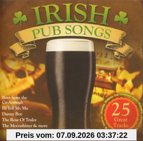 Irish Pub Songs (25 Great Tracks From Ireland)
