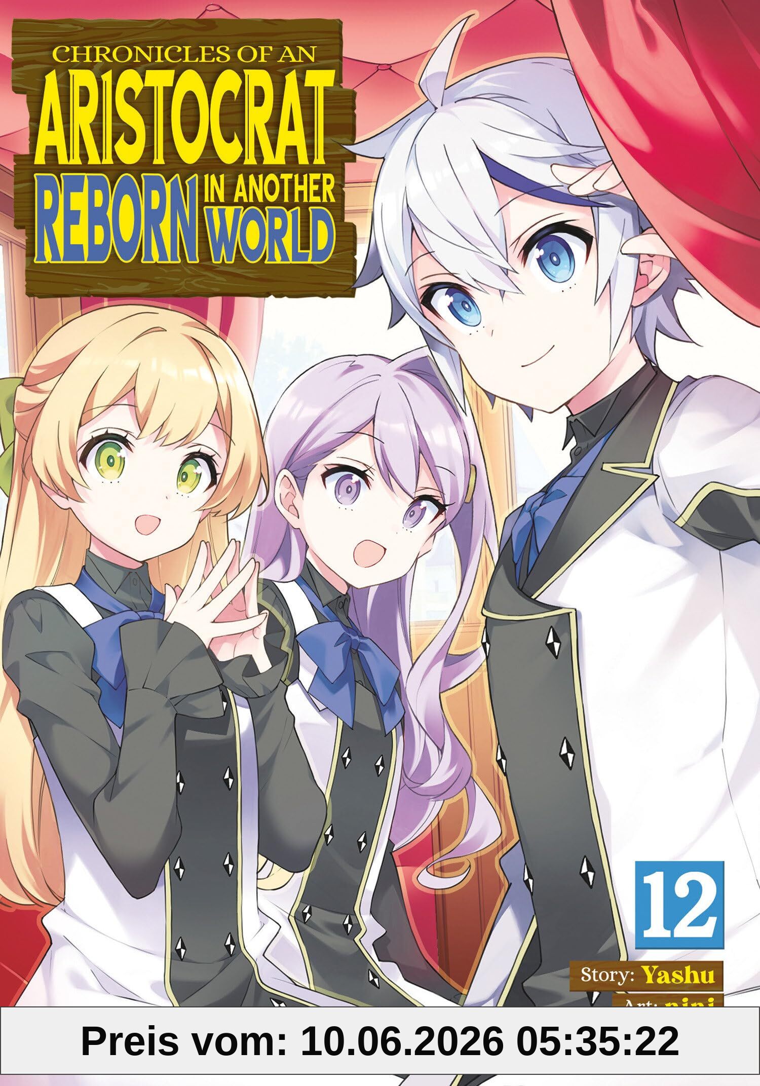 Chronicles of an Aristocrat Reborn in Another World (Manga) Vol. 12