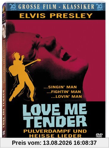 Love Me Tender - Pulverdampf und heiße Lieder