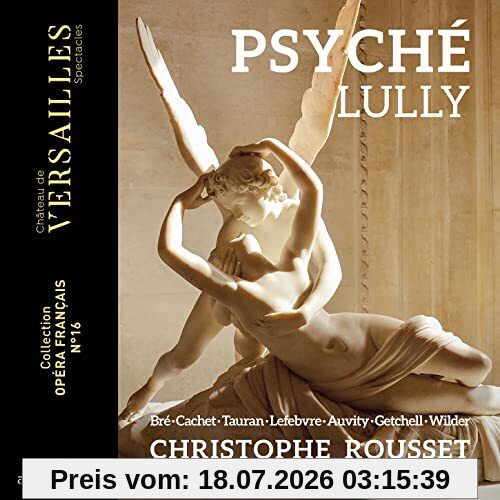 Les Talens Lyriques Lully, Psyché