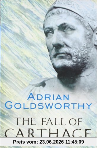 Adrian Goldsworthy The Fall Of Carthage, The Punic Wars 265-146 Bc (Cassell Military Paperbacks)