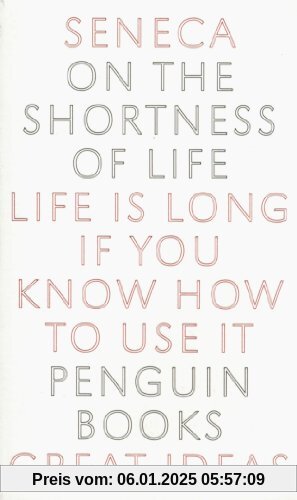 On the Shortness of Life (Penguin Great Ideas)