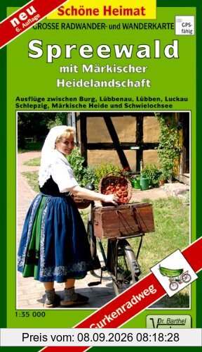 Doktor Barthel Wander- und Radwanderkarten, Spreewald: Ausflüge zwischen Burg, Lübbenau, Lübben, Luckau, Schlepzig, Märkische Heide und Schwielochsee. Mit Gurkenradweg