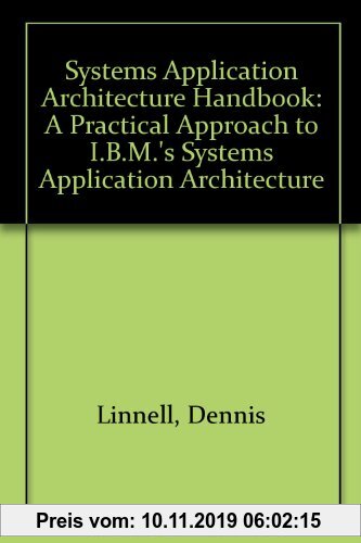 Gebr. - The Saa Handbook: A Practical Approach to IBM's System Application Architecture: A Practical Approach to I.B.M.'s Systems Application Architec