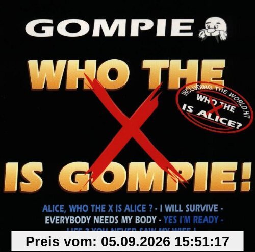 Gompie-Who the X Is Gompie!