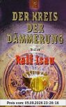 Der Kreis der Dämmerung, Tl.4