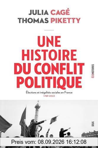 Une histoire du conflit politique : élections et inégalités sociales en France, 1789-2022