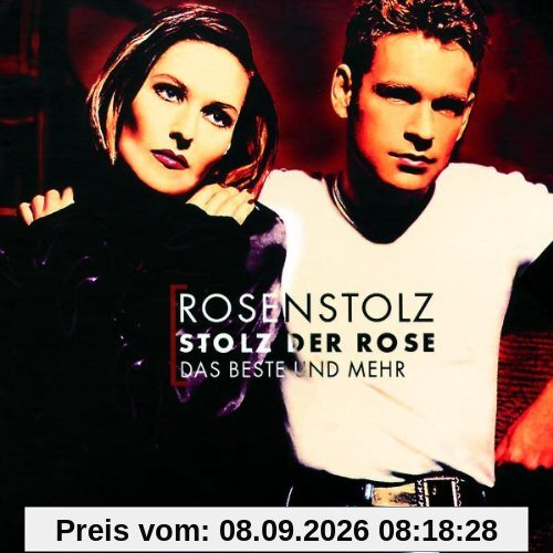 Stolz der Rose - das Beste und mehr