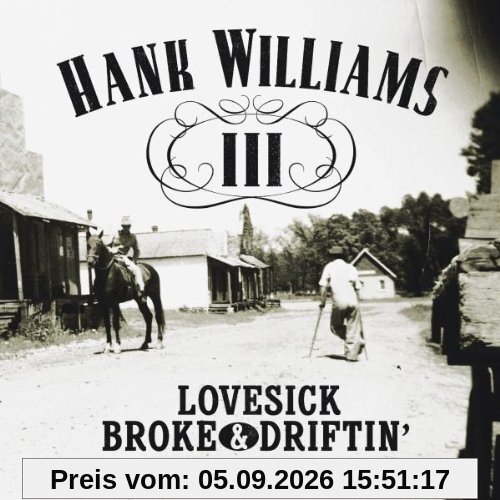 Lovesick,Broke & Driftin'
