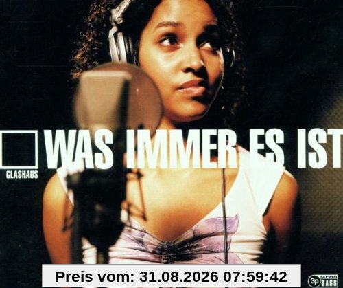 Was Immer Es Ist