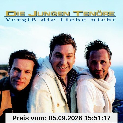 Vergiss' die Liebe Nicht