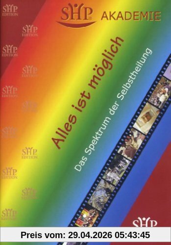 Alles ist möglich - Das Spektrum der Selbstheilung