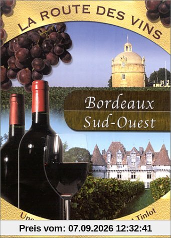 La Route des vins - Bordeaux / Sud-Ouest