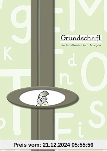 Grundschrift mit Lineatur: Das Selbstlernheft im 1. Schuljahr