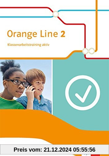 Orange Line / Klassenarbeitstraining aktiv mit Multimedia-CD: Ausgabe 2014