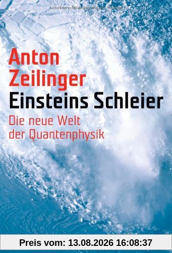 Einsteins Schleier: Die neue Welt der Quantenphysik