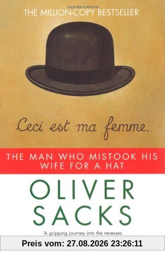 Oliver Sacks The Man Who Mistook His Wife For A Hat (Picador)