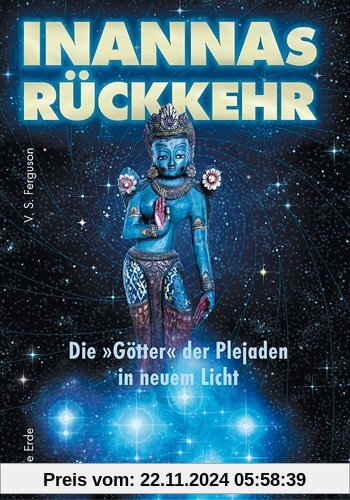 Inannas Rückkehr: Die 'Götter' der Plejaden in neuem Licht