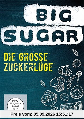 Big Sugar - Die große Zuckerlüge