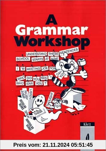 A Grammar Workshop, Schülerausgabe: Grammatisches Übungsheft für die Klassen 7-10