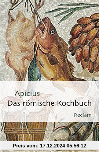 Das römische Kochbuch (Reclams Universal-Bibliothek)