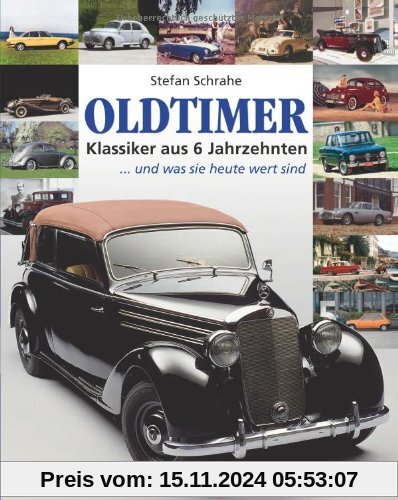 Oldtimer: Klassiker aus 6 Jahrzehnten ... und was sie heute wert sind