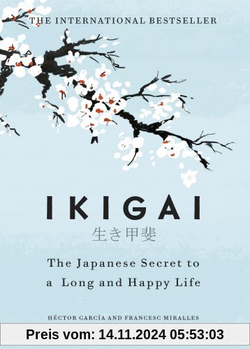 Ikigai: The Japanese secret to a long and happy life