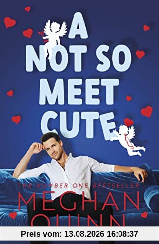 A Not So Meet Cute: The steamy and addictive no. 1 bestseller inspired by Pretty Woman