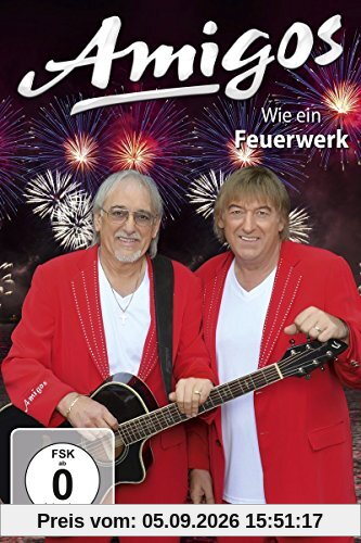 Amigos - Wie ein Feuerwerk