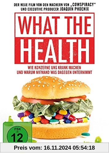 What the Health - Wie Konzerne uns krank machen und warum niemand was dagegen unternimmt