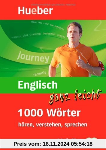 Englisch ganz leicht - 1 000 Wörter hören, verstehen, sprechen (mobiler Wortschatztrainer mit 2-Audio-CDs und Begleithef