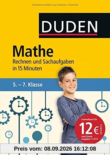 Mathe in 15 Minuten - Rechnen und Sachaufgaben 5.-7. Klasse (Duden - In 15 Minuten)