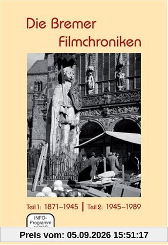 Die Bremer Filmchroniken. DVD-Video Teil 1 1871-1945. Teil 2 1945-1989