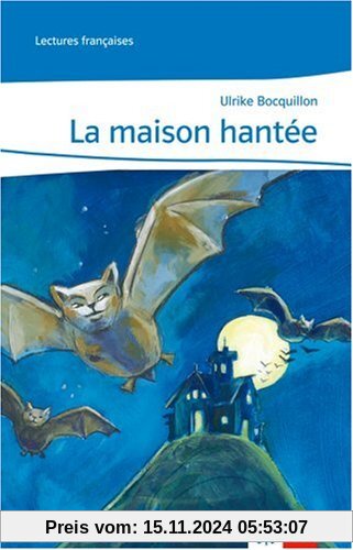 La maison hantée: Ab Ende 1. Lernjahr