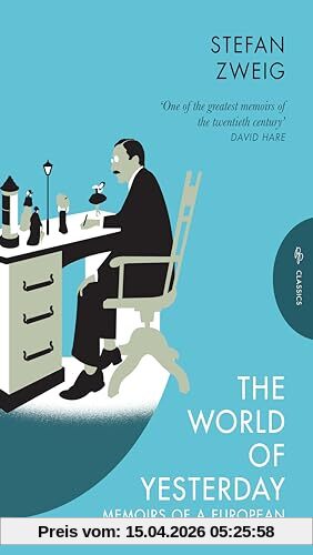 The World of Yesterday: Memoirs of a European (Pushkin Press Classics)